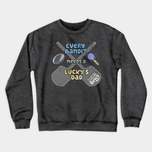 Every Bandit Needs a Lucky's Dad - Two Bandits Watching Bluey Crewneck Sweatshirt